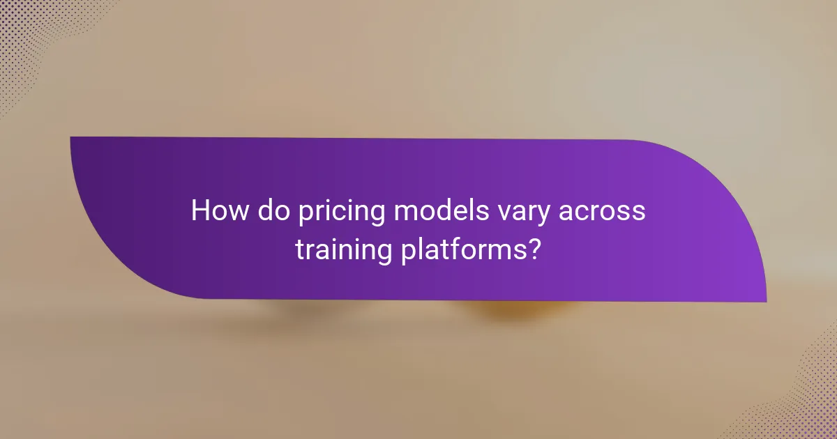 How do pricing models vary across training platforms?