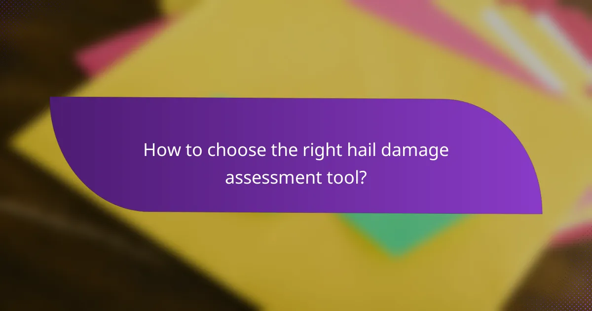 How to choose the right hail damage assessment tool?